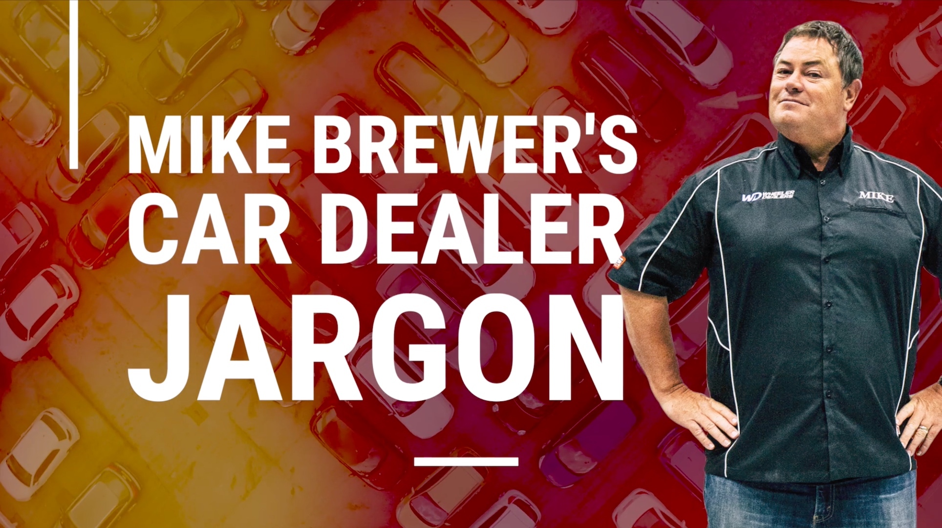 Wheeler Dealer Mike Brewer explains the used car dealer jargon that's