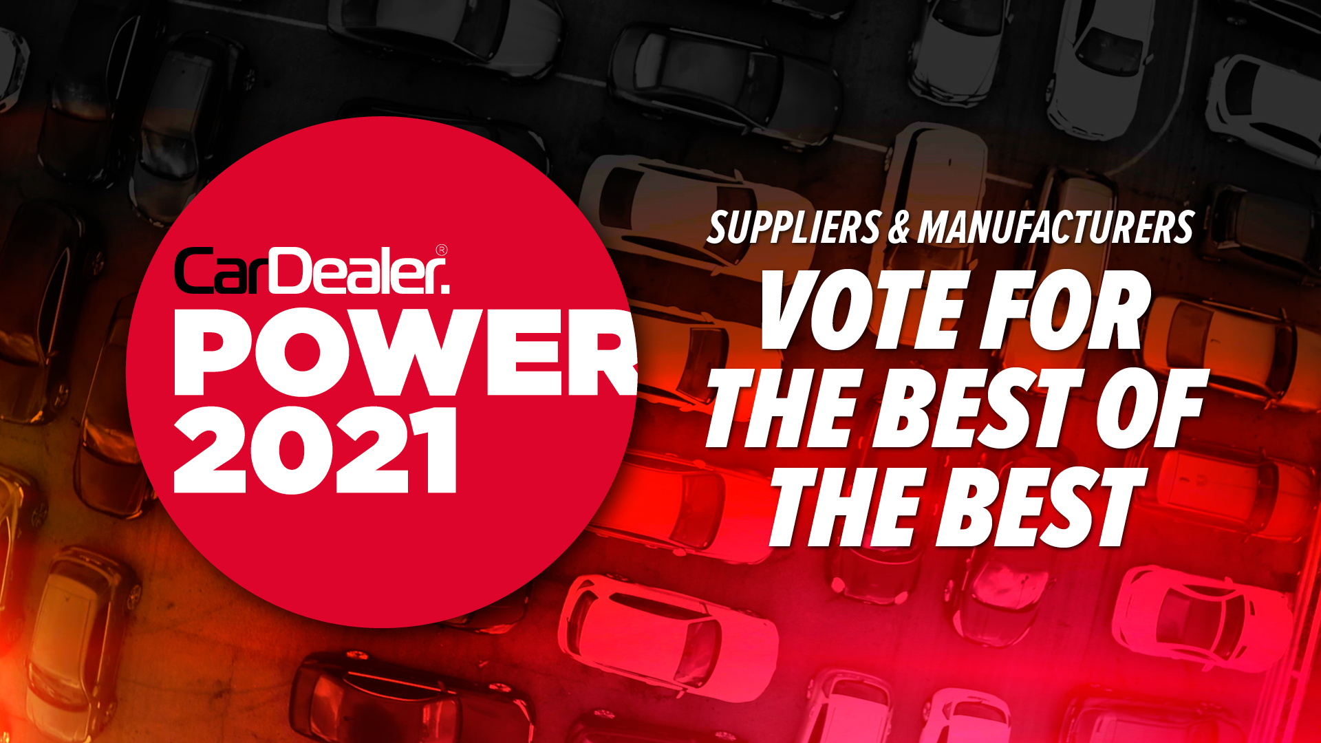 Car Dealer Power 2021 Have Your Say On The Best Manufacturer To Represent And The Suppliers To Do Business With Car Dealer Magazine